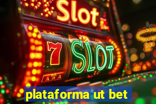 plataforma ut bet